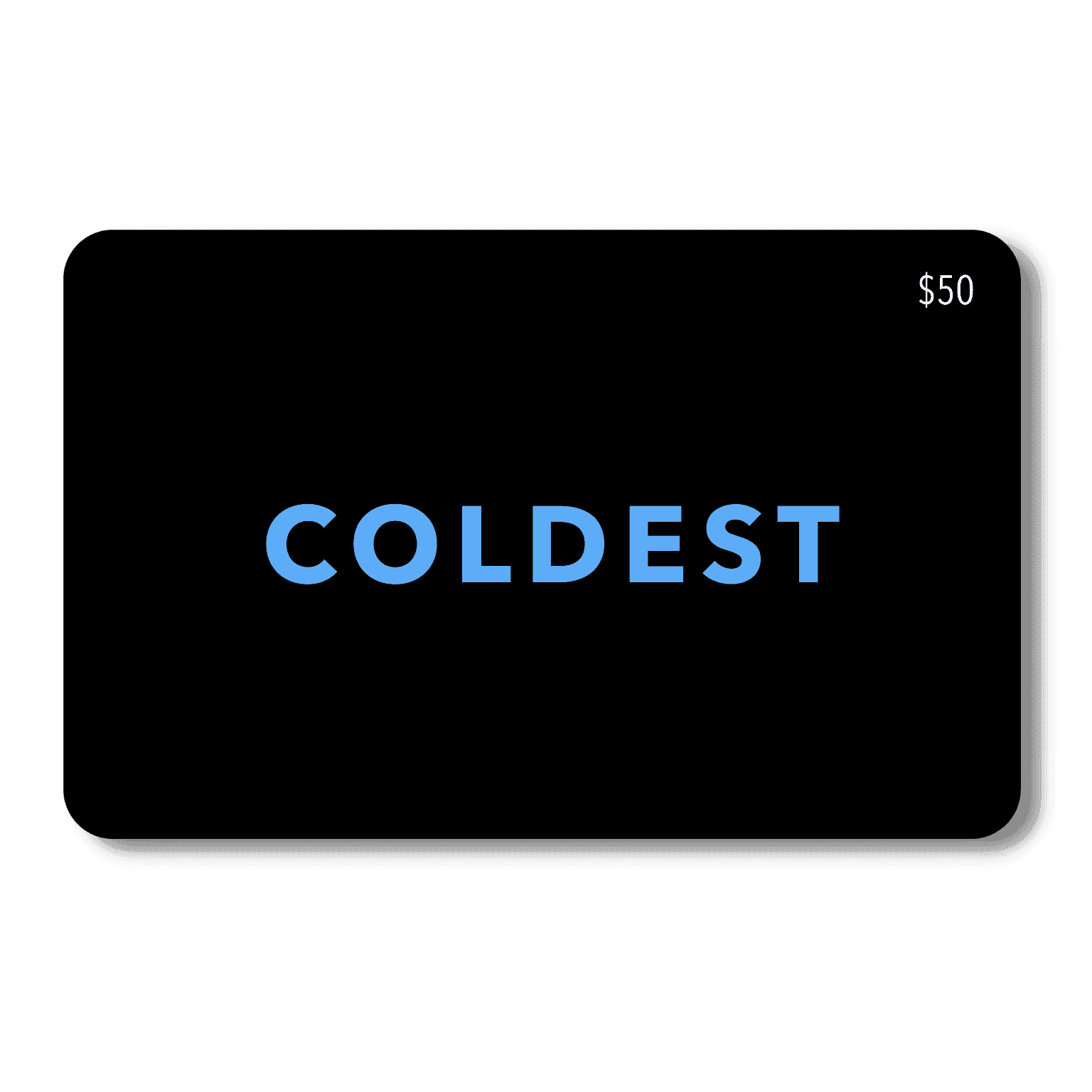 COLDEST E-Gift Card