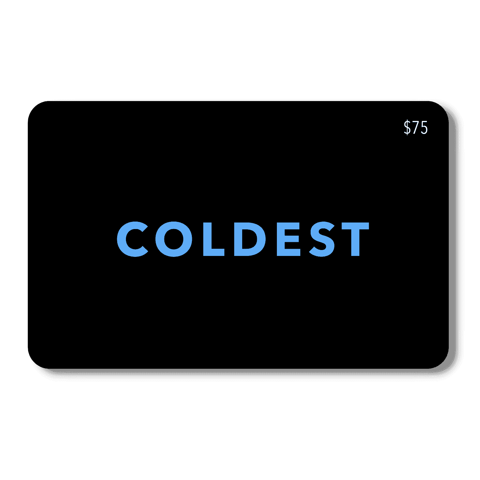 COLDEST E-Gift Card