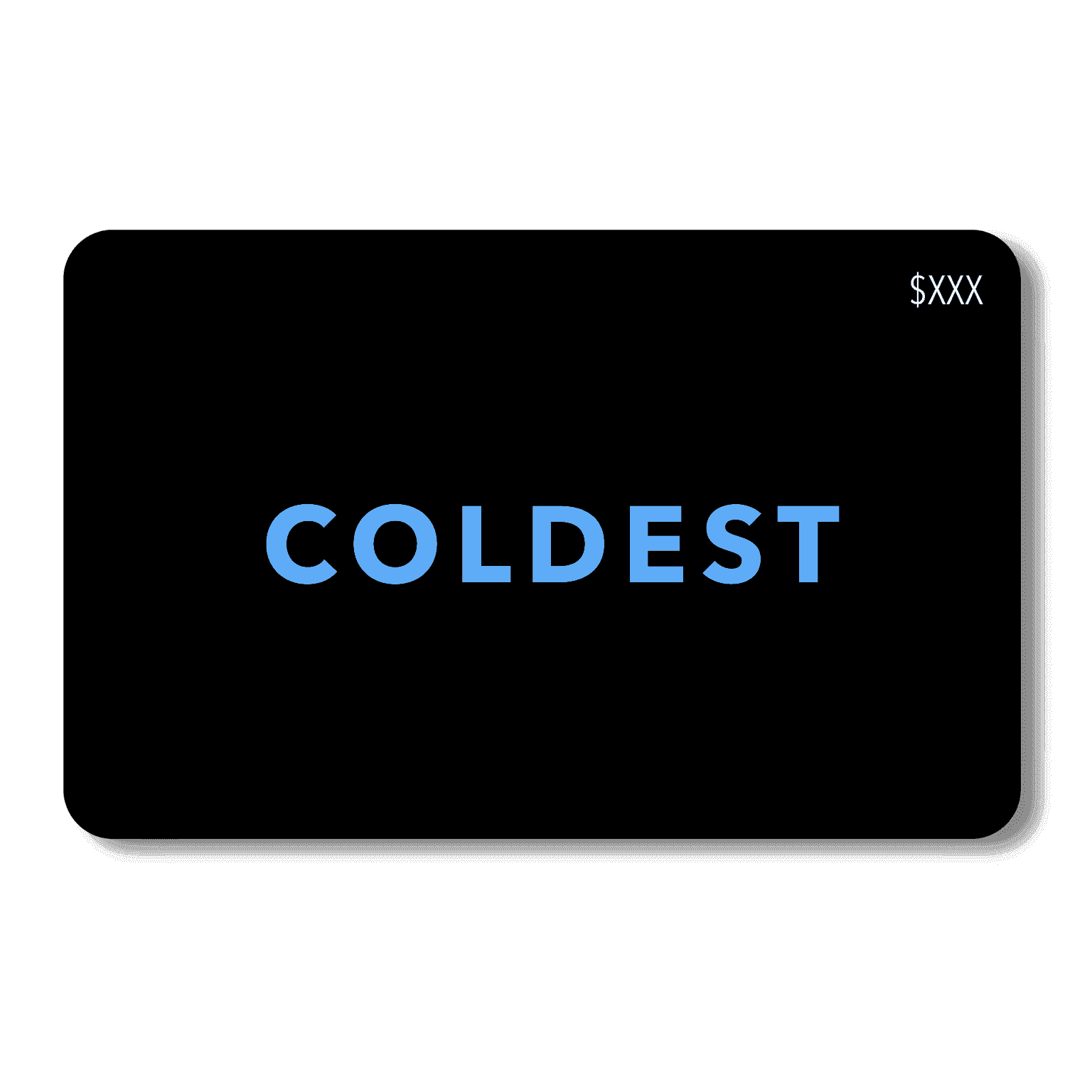 COLDEST E-Gift Card